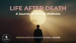 Life After Death: A Journey to Mental Wellness